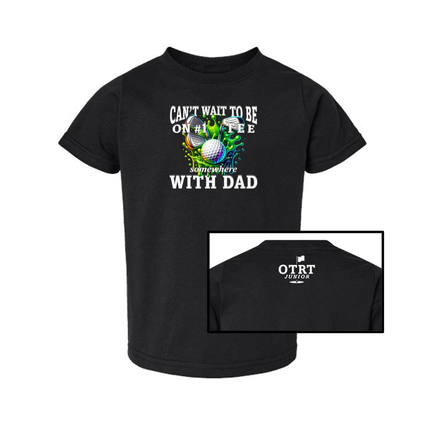 Toddler Golf T-Shirt 2 | Can't Wait To Be On # 1 Tee Somewhere With Dad-Mom-Pops 7 Colors