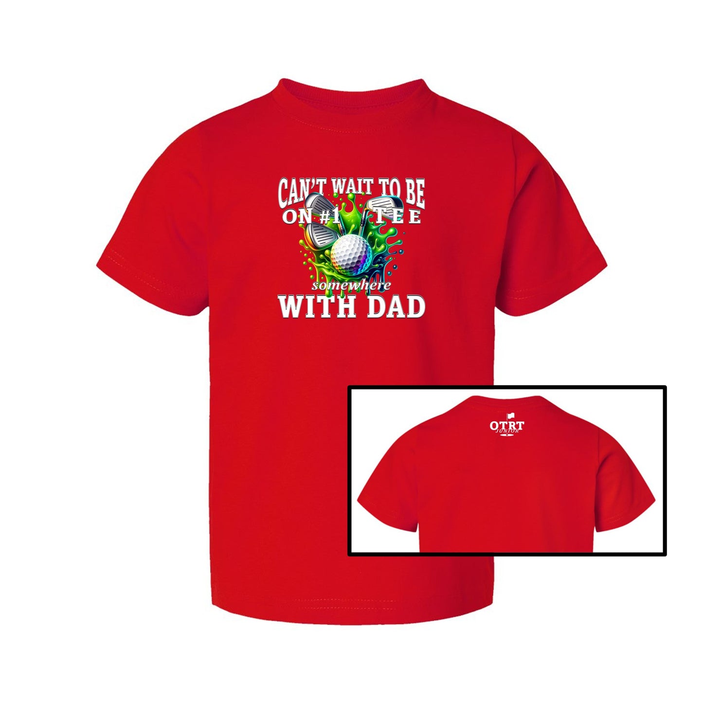 Toddler Golf T-Shirt 2 | Can't Wait To Be On # 1 Tee Somewhere With Dad-Mom-Pops 7 Colors