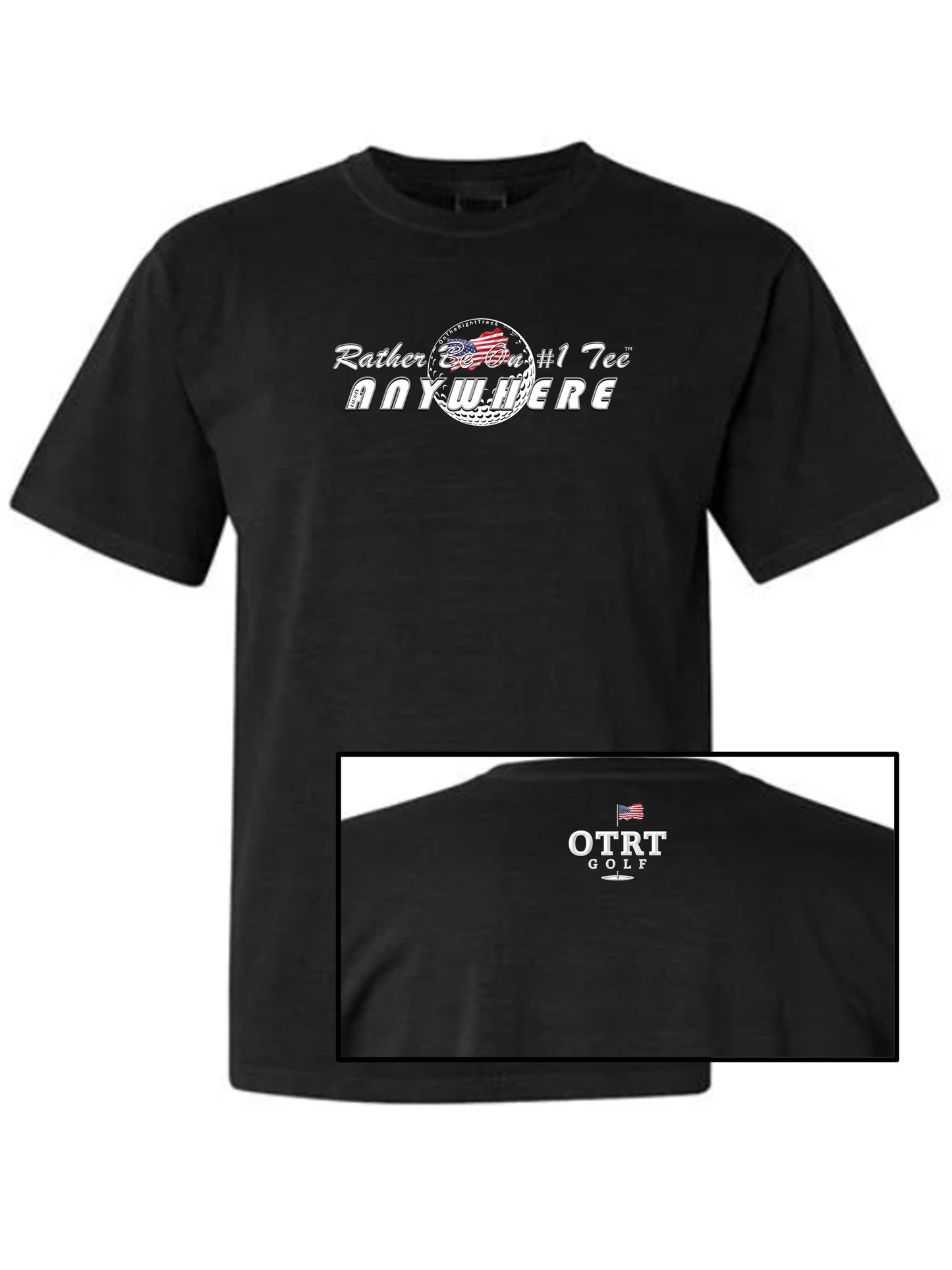 00 - Golf T | Rather Be On #1 Tee almost ANYWHERE - USA1 / USA2  Comfort Colors 100% Cotton - 7 Colors